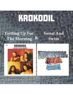 Krokodil - Getting Up For The Morning and Sweath And - (CD)
