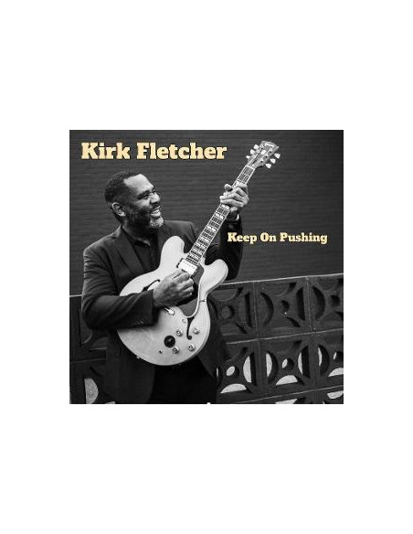 Fletcher, Kirk - Keep On Pushing - (CD)