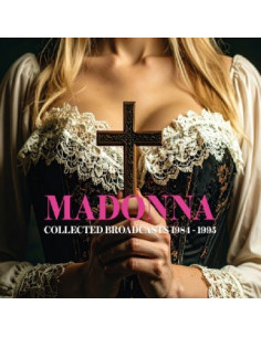 Madonna - Collected Broadcasts 1984-1995 - (CD)