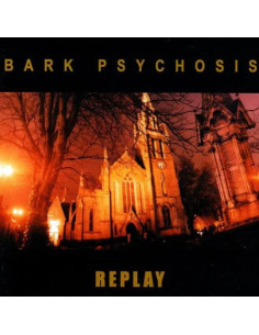 Bark Psychosis - Replay - (CD)