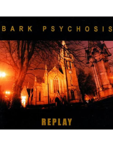 Bark Psychosis - Replay - (CD)