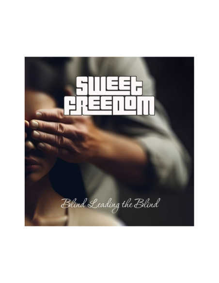 Sweet Freedom - Blind Leading The Blind - (CD)