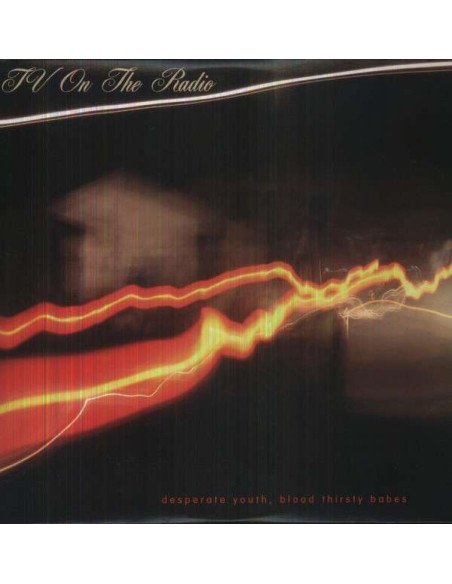 Tv On The Radio - Desperate Youth, Blood Thirsty Babes