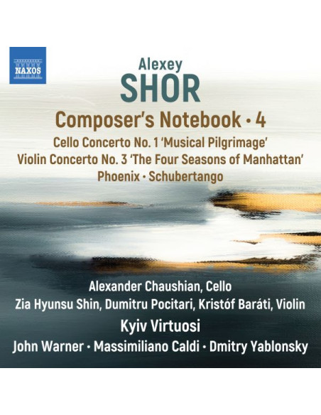 Alexander Chaushian  Cello Zia Hyunsu Shin  Dumitru Pocitari  Kristof Barati  V - Composer S Notebook  Vol. 4 - (CD)