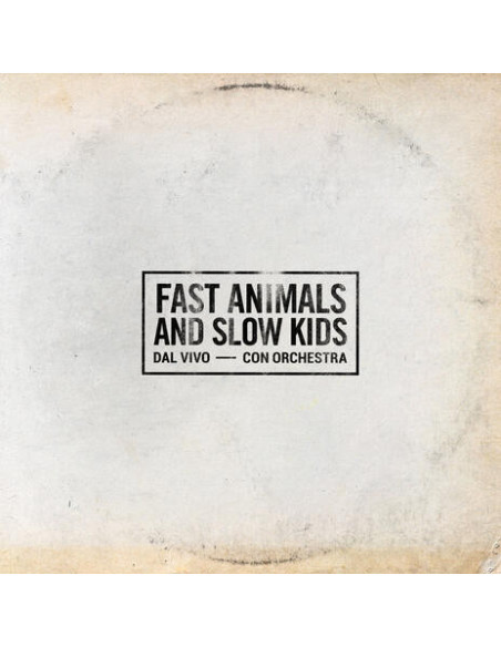 Fast Animals And Slo - Dal Vivo Con Orchestra