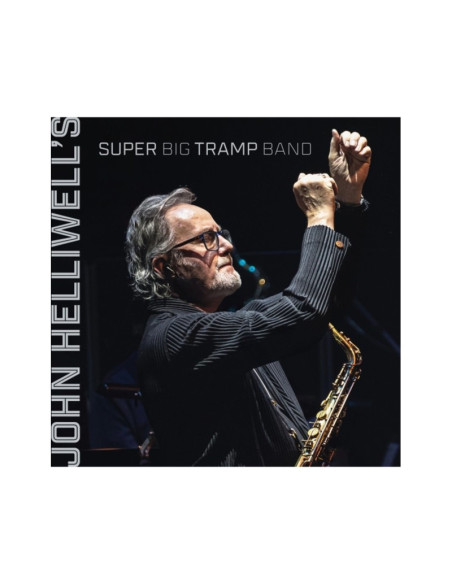 Helliwell, John - John Helliwell'S Super Big Tramp Band