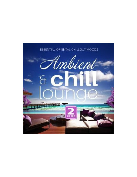 Compilation - Ambient and Chill Lounge - (CD)
