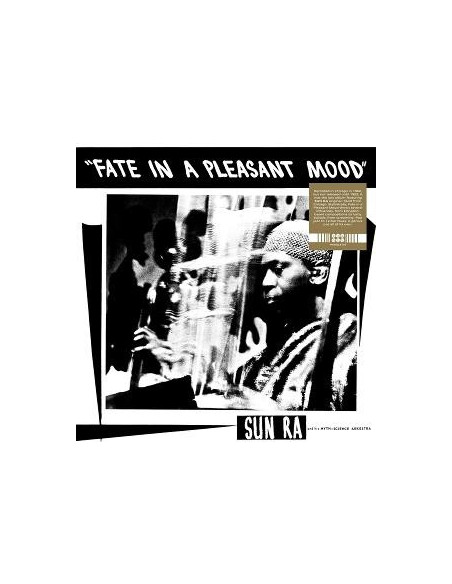 Sun Ra And His Myth Science Arkestra - Fate In A Pleasant Mood