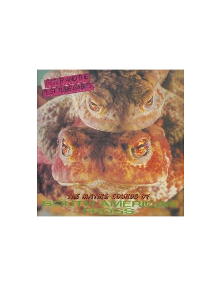 Peter And The Test T - The Mating Sounds Of South American Frog
