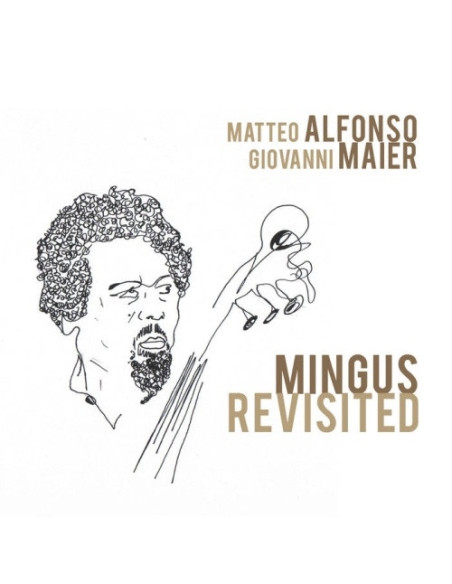Alfonso Matteo and Maier Giovanni - Mingus Revisited - (CD)