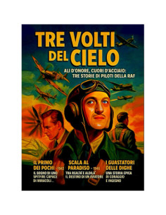 Tre Volti Del Cielo: Il Primo Dei Pochi / Scala Al Paradiso / I Guastatori Delle Dighe