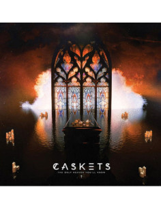 Caskets - The Only Heaven You'Ll Know