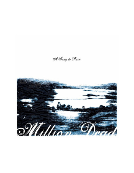 Million Dead - A Song To Ruin