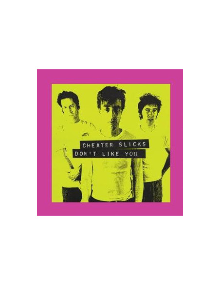 Cheater Slicks - Don T Like You (Reissue)