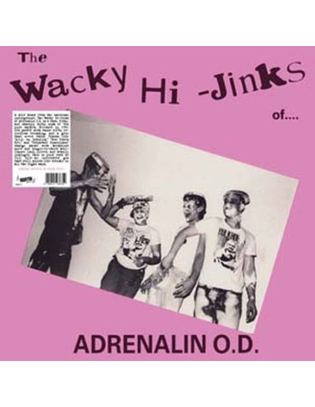 Adrenalin O.D. - Wacky Hi-Jinks Of Adrenalin O.D. (Vinyl Pink)