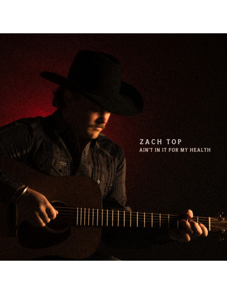 Top, Zach - Ain'T In It For My Health