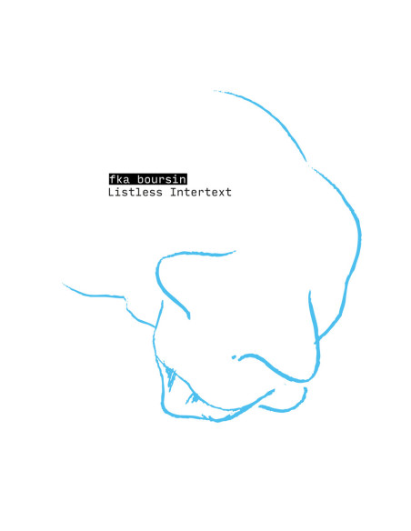 Fka Boursin - Listless Intertext