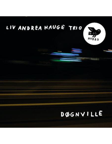 Liv Andre Hauge Trio - Dognville