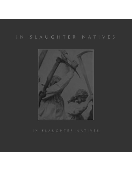 In Slaughter Natives - In Slaughter Natives