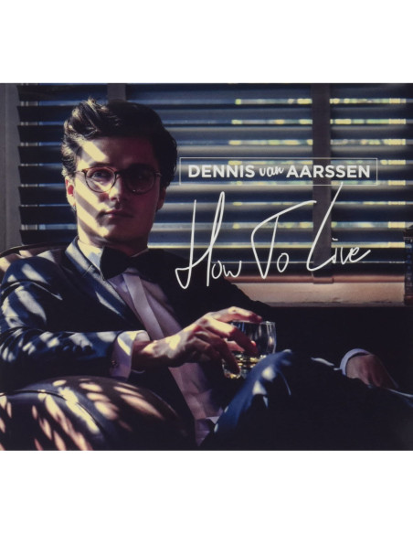 Dennis Van Aarssen - How To Live - (CD)
