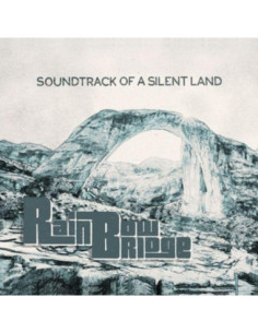 Rainbow Bridge - Soundtrack Of A Silent Land - (CD)