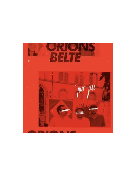 Orions Belte - Pur Jus