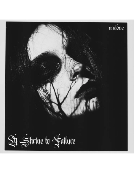 A Shrine To Failure - Undone