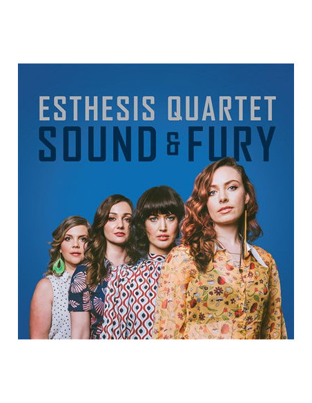 Esthesis Quartet - Sound and Fury - (CD)