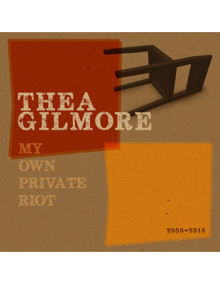 Gilmore Thea - My Own Private Riot 2008-2015 - (CD)