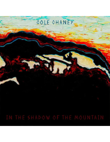 Chaney, Cole - In The Shadow Of The Mountain