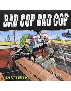 Bad Cop / Bad Cop - Shattered / Safe And Legal