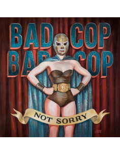 Bad Cop / Bad Cop - Not Sorry