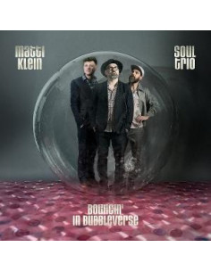 Klein, Matti - Soul Trio Bouncin' In Bubbleverse