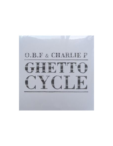 O.B.F X Charlie P - Ghetto Cycle 2025
