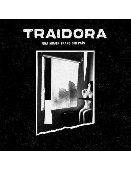 Traidora - Una Mujer Trans Sin Pa S