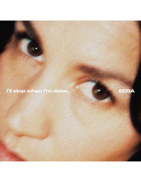 Eera - I Ll Stop When I M Done