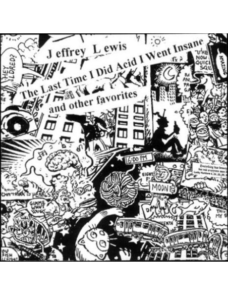 Lewis, Jeffrey - Last Time I Did Acid I Went Insane