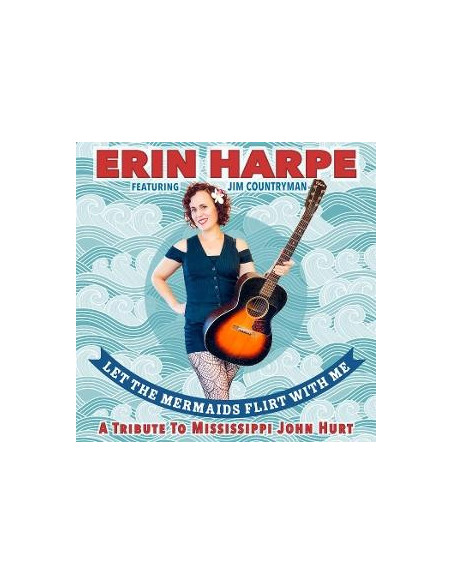 Harpe, Erin - Let The Mermaids Flirt... - (CD)