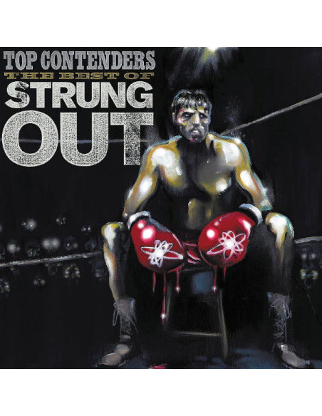 Strung Out - Top Contenders - The Best Of - (CD)
