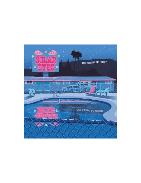 Solar Eyes - Live Freaky! Die Freaky! - (CD)