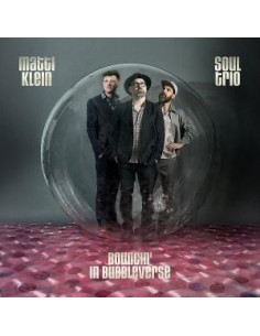 Klein, Matti - Soul Trio Bouncin' In Bubbleverse - (CD)