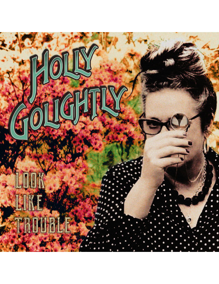 Golightly, Holly - Look Like Trouble - (CD)