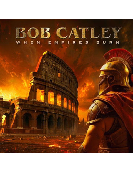 Catley, Bob - When Empires Burn - (CD)