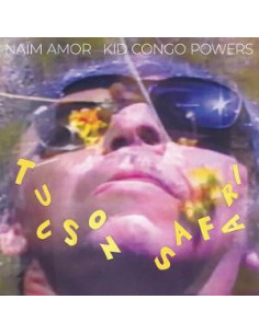 Naim Amor Kid Congo - Tucson Safari