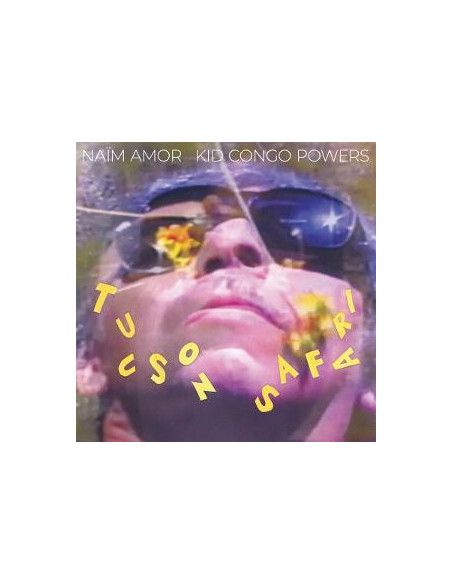 Naim Amor Kid Congo - Tucson Safari