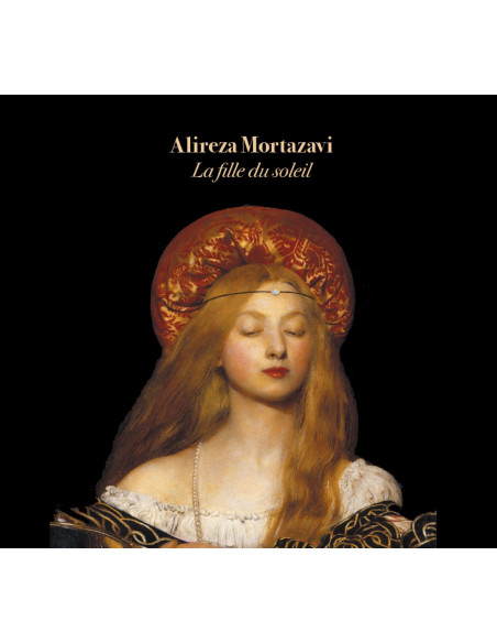 Mortazavi Alireza - La Fille Du Soleil - (CD)
