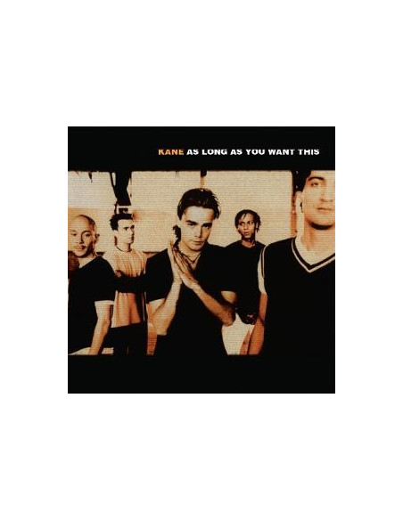 Kane - As Long As You Want This
