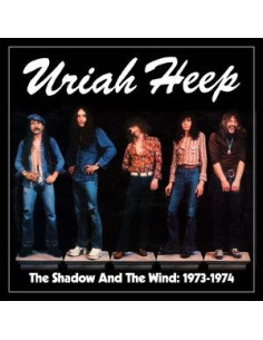 Uriah Heep - The Shadow And The Wind: 1973-1974 - (CD)