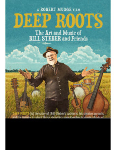 Compilation - Deep Roots: The Art Andmusic Of Bill Ste (DVD)