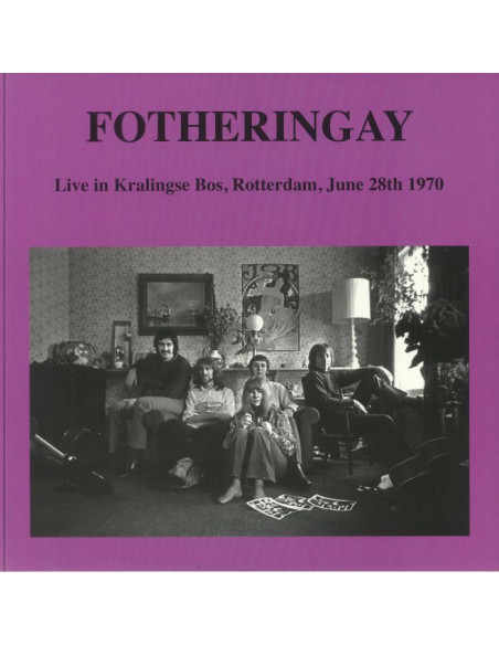 Fotheringay - Live At Kralingse Bos, Rotterdam, June 2 Fotheringay - Live At Kralingse Bos, Rotterdam, June 2